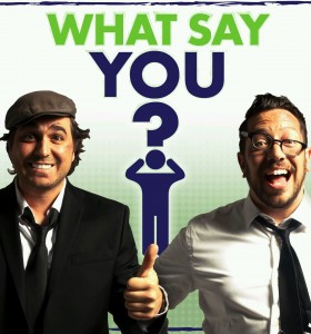 Image result for what say you podcast